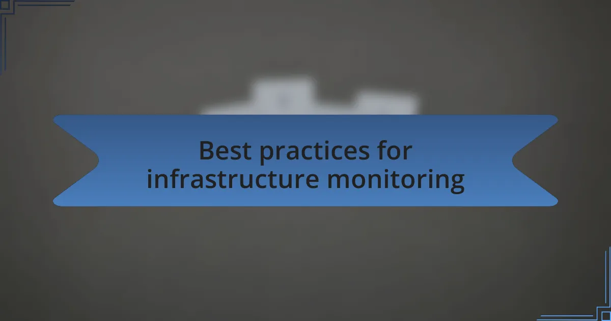 Best practices for infrastructure monitoring