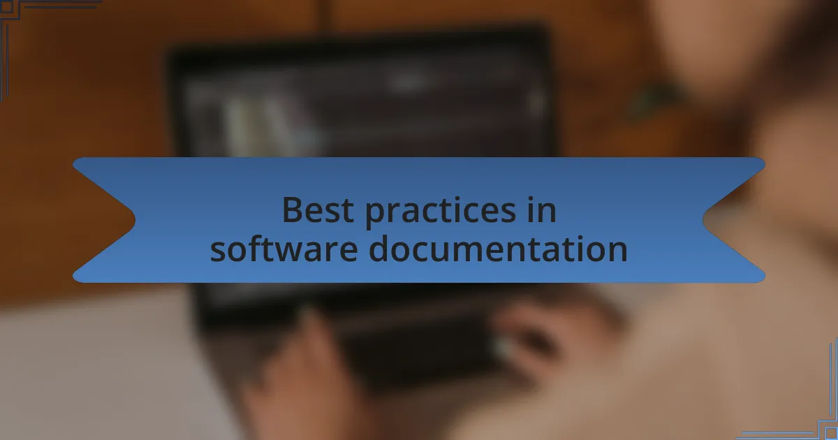 Best practices in software documentation