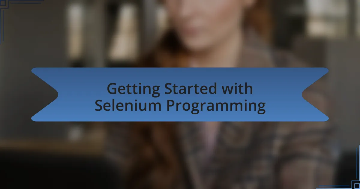 Getting Started with Selenium Programming
