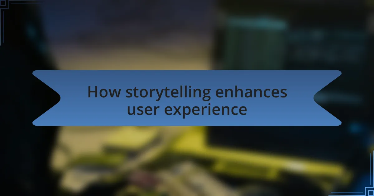 How storytelling enhances user experience