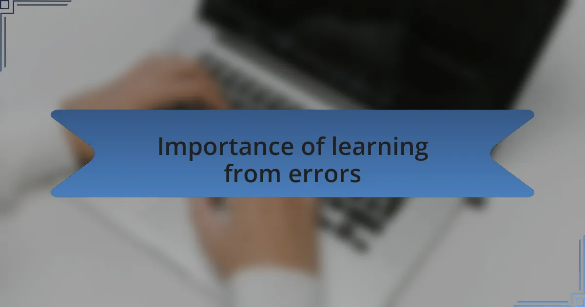 Importance of learning from errors