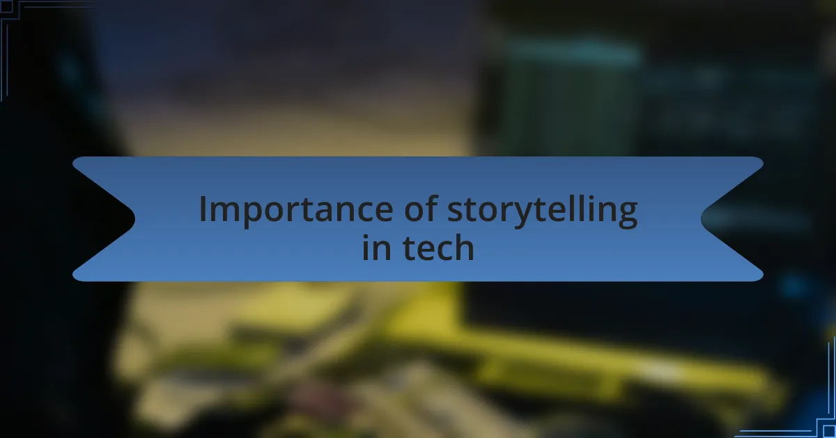 Importance of storytelling in tech