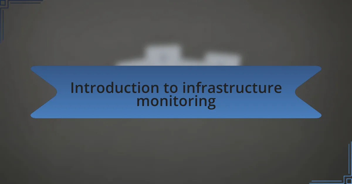 Introduction to infrastructure monitoring