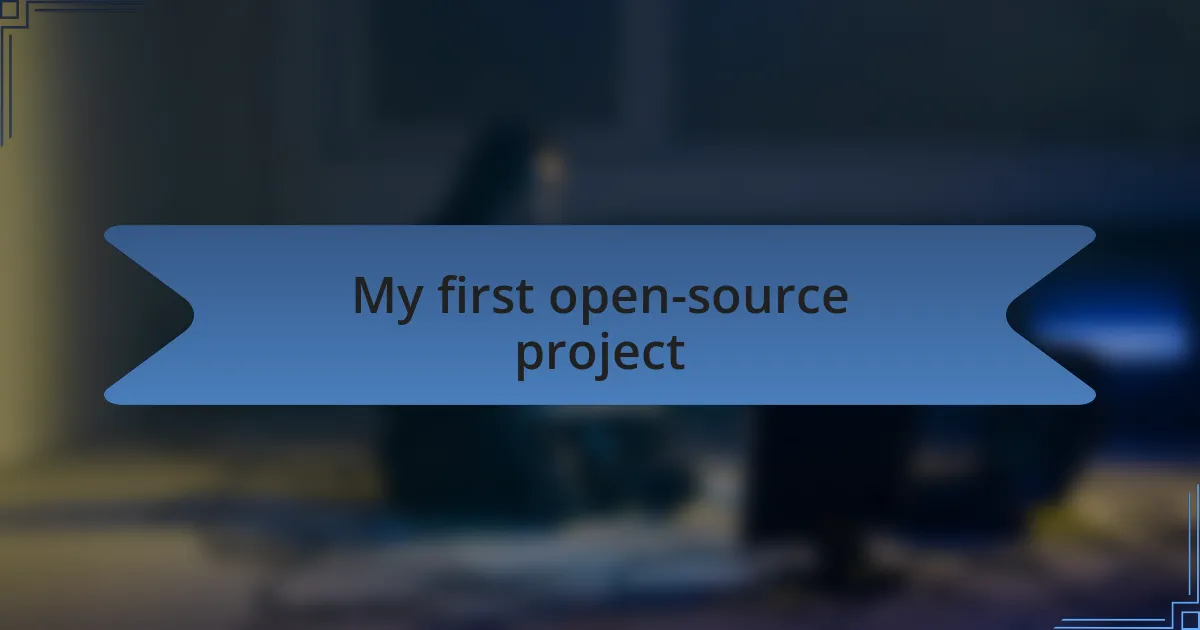 My first open-source project