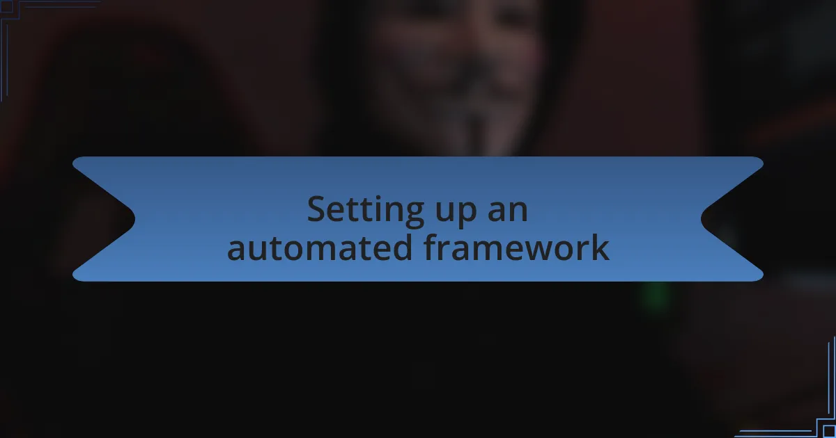 Setting up an automated framework