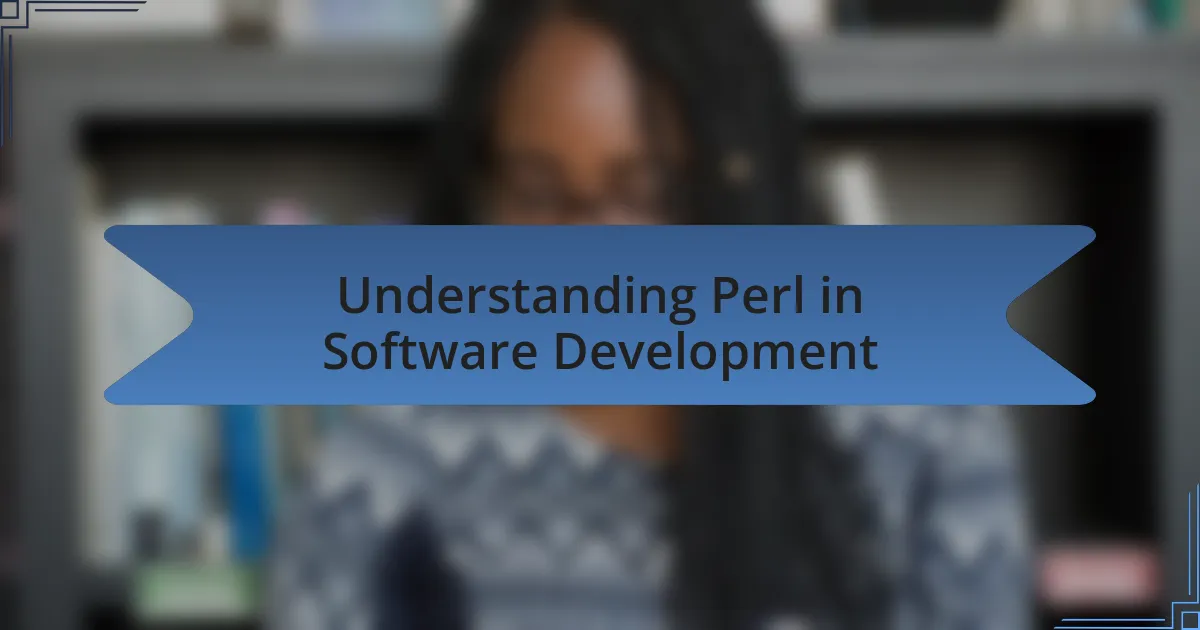 Understanding Perl in Software Development