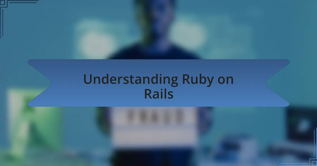 Understanding Ruby on Rails