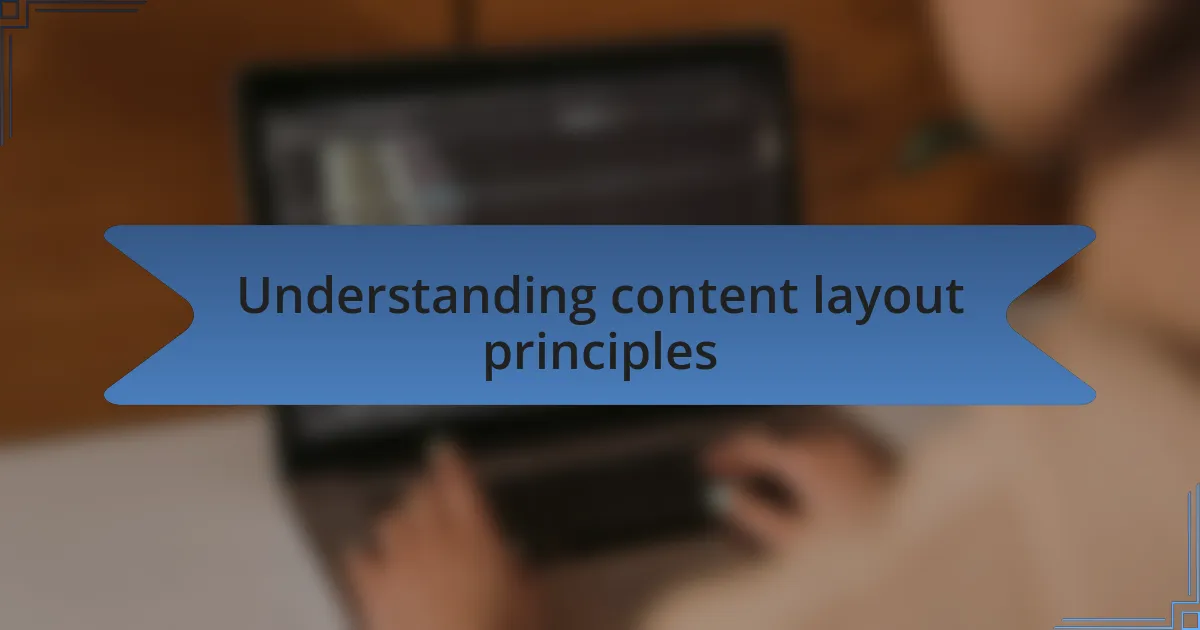 Understanding content layout principles