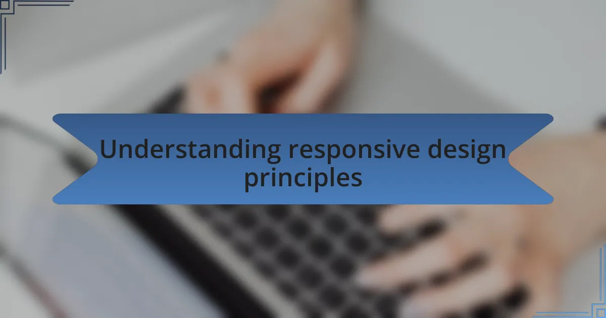 Understanding responsive design principles
